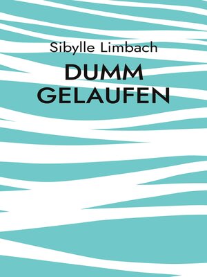 cover image of Dumm gelaufen
